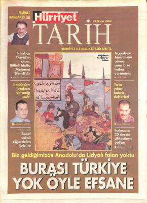 Hürriyet Gazetesi Tarih Eki 23 Nisan 2003 - Biz Geldiğimizde Anadoluda Lidyalı Falan Yoktu , Burası Türkiye Yok Öyle Efsane GZ96140 - 1