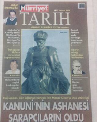 Hürriyet Gazetesi Tarih Eki - 27 Temmuz 2005 - Kanuninin Aşhanesi Şarapçıların Oldu GZ46715 - 1