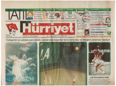 Hürriyet Gazetesi Tatil Eki 19 Temmuz 1997 - Türkiyenin En Yüksek Para Ödüllü Uluslararası Bayanlar Tenis Turnuvası ve Fotoğraf Yarışması Başlıyor GZ48075 - 1