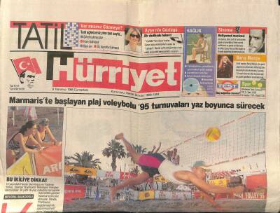 Hürriyet Gazetesi Tatil Eki 8 Temmuz 1995 - Marmariste Başlayan Plaj Voleybolu 95 Turnuvaları Yaz Boyunca Sürecek GZ123138 - 1