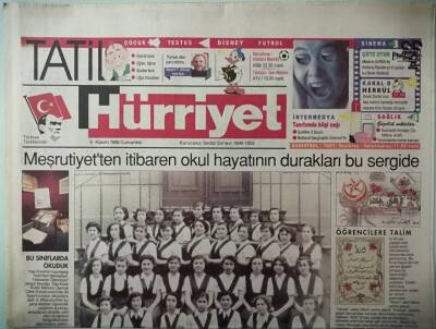 Hürriyet Gazetesi Tatil Eki 9 Kasım 1996 Meşrutiyetten İtibaren Okul Hayatının Durakları Bu Sergide -GZ37271 - 1