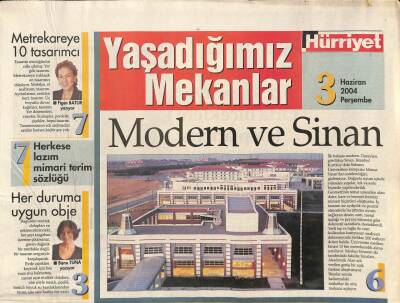 Hürriyet Gazetesi Yaşadığımız Mekanlar Eki 3 Haziran 2004 - Modern Ve Sinan, Mimarın İçe Dönük Evi GZ97351 - 1