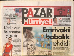 Hürriyet Pazar Gazetesi 22 Ağustos 2004 - Kadınların Önlenemez Yükselişi - Emrivaki Babalık Tehdidi GZ3417 - Gökçekoleksiyon
