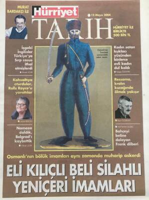 Hürriyet Tarih Gazetesi 12 Mayıs 2004 - Eli Kılıçlı Beli Silahlı Yeniçeri İmamları GZ30813 - 1