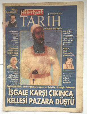 Hürriyet Tarih Gazetesi 13 Ağustos 2003 - İşgale Karşı Çıkınca Kellesi Pazara Düştü GZ5247 - 2