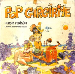 Hurşid Yenigün Orkestra Saz ve Vokal Grubu - Pop Gırgiriye LP PLAK (10/7) PLK26497 - 1