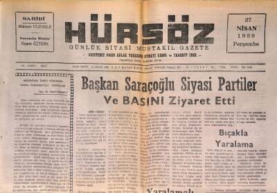 Hürsöz Gazetesi 27 Nisan 1989 - Başkan Saraçoğlu Siyasi Partiler Ve Basını Ziyaret Etti GZ125330 - 1