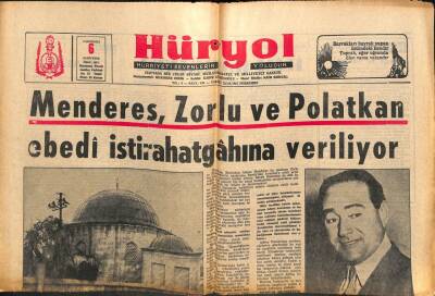 Hüryol Gazetesi 26 Ekim 1967 - Menderes,Zorlu Ve Poaltkan Ebedi İstirahatgâhına Veriliyor GZ102999 - 1
