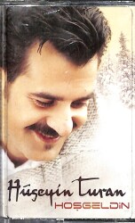 Hüseyin Turan – Hoşgeldin Orijinal Kaset (İkinci El) *Seyhan Müzik - 2004* KST29949 - Gökçekoleksiyon