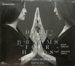 Hyun Sook Tekin, Satoko Mimura - Dört El (Brahms: Four Hands) CD (Sıfır) CD4016 - 1