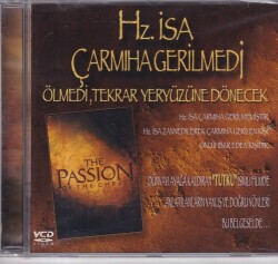 Hz. İsa Çarmıha Gerilmedi, Ölmedi, Tekrar Yeryüzüne Dönecek VCD Film VCD9725 - 1