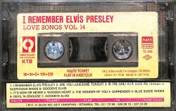 I Remember Elvis Presley - Love Songs Vol. 14 Orijinal Kaset (İkinci El) * Kalite Ticaret Kasetçilik - Kağıt Baskı - Sarı Bandrol - 1986 * KST29961 - 2