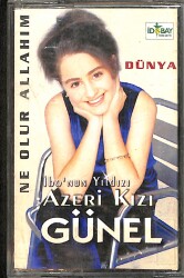 İbo'nun Yıldızı Azeri Kızı Günel - Ne Olur Allah'ım / Dünya Kaset (İkinci El) KST27942 - 1