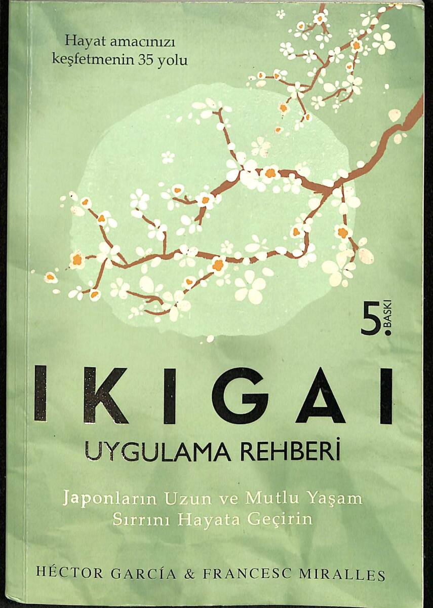 Ikigai - Uygulama Rehberi /Japonların Uzun ve Mutlu Yaşam Sırrını Hayata Geçirin NDR92482 - 1