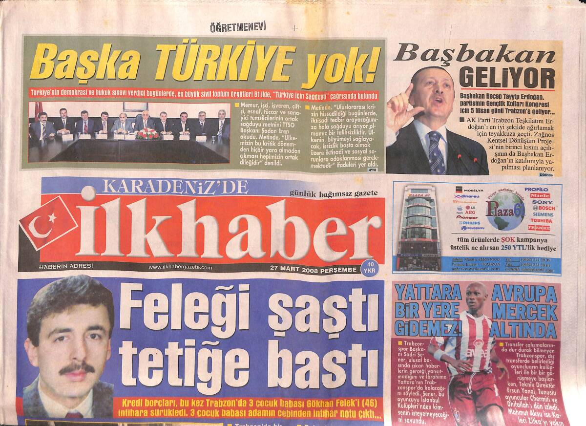 İlk Haber Gazetesi 17 Mart 2008 - 3 Çocuk Babası Gökhan Felek Borçları Yüzünden İntihar Etti - Yattara Bir yere Gidemez! GZ154478 - 1