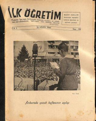 İlk Öğretim Dergisi Sayı84 30 Nisan 1941 - Ankarada Çocuk Haftasının Açılışı NDR77641 - 1