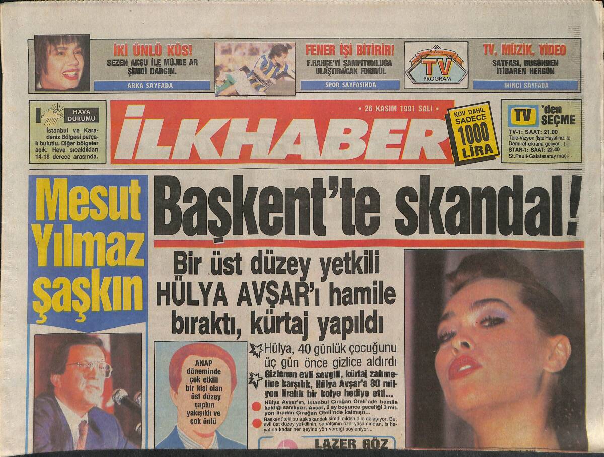 İlkhaber Gazetesi 26 Kasım 1991 - Mesut Yılmaz Şaşkın - Bir Üst Düzey Yetkili Hülya Avşar'ı Hamile Bıraktı Kürtaj Yapıldı GZ137736 - 1