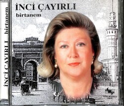 İnci Çayırlı - Birtanem - CD Müzik (108) CD3278 - 3