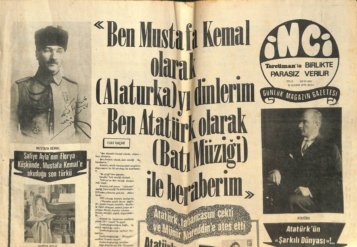 İnci Gazetesi 10 Kasım 1970 - Atatürk Münir Nureddin İle Safiye'yi Evlendirmek İstemem - Tarihi Adamlardan Yalnızca Atatürk'ün Filmi Çevrilmedi! GZ142189 - 1