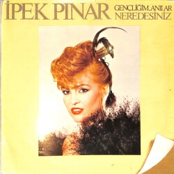 İpek Pınar - Gençliğim, Anılar, Nerdesiniz LP PLAK (10/6.5) PLK26482 - 1