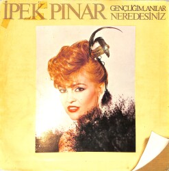 İpek Pınar - Gençliğim, Anılar, Nerdesiniz LP PLAK (10/6.5) PLK26519 - 1