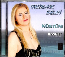 Irmak Seli - Küstüm Hasret - CD Müzik (108) CD3236 - 1