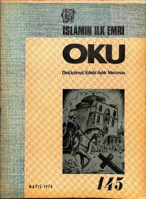 İslamın İlk Emri Oku Dini İçtimai Edebi Aylık Mecmua Sayı 145 Mayıs 1974 - Hasan Bağcı, Ahmet Kurhan NDR82285 - 1