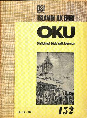 İslamın İlk Emri Oku Dini İçtimai Edebi Aylık Mecmua Sayı 152 Aralık 1974 - Şükran Kıcıroğlu, Süleyman Nazif NDR82235 - 1