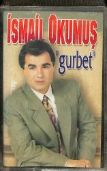 İsmail Okumuş - Gurbet Kaset (İkinci El) KST15604 - 1