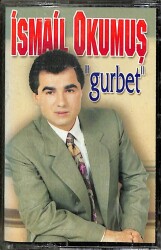 İsmail Okumuş - Gurbet Kaset (İkinci El) KST15606 - 1
