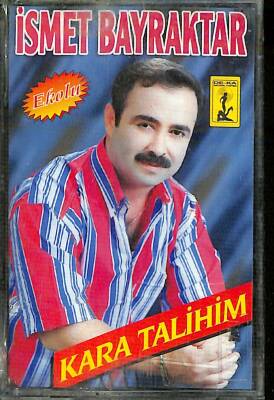 İsmet Bayraktar - Kara Talihim Kaset (Sıfır) KST24449 - 1