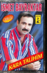 İsmet Bayraktar - Kara Talihim Kaset (Sıfır) KST28699 - 1
