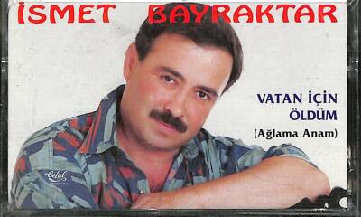 İsmet Bayraktar - Vatan İçin Öldüm Kaset (Sıfır) KST24477 - 1