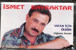 İsmet Bayraktar - Vatan İçin Öldüm Kaset (Sıfır) KST28504 - 1