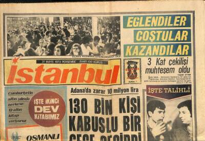 İstanbul Gazetesi 31 Mayıs 1973 - Adanada Zarar 10 Milyon Lira . 130 Bin Kişi Kabuslu Bir Gece Geçirdi GZ114022 - 1