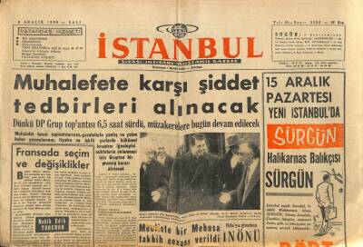 İstanbul Gazetesi 9 Aralık 1958 - Muhalefete Karşı Şiddet Tedbirleri Alınacak GZ83039 - 1
