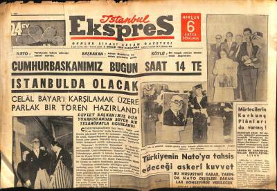 İstanbul Gazetesi Ekspres Eki 3 Aralık 1952 - Celal Bayarı Karşılamak Üzere Parlak Bir Tören Hazırlandı GZ83083 - 1