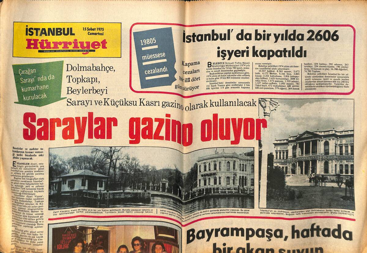 İstanbul Hürriyet Gazetesi 15 Şubat 1975 - Saraylar Gazino Oluyor - İstanbul'da Bir Yılda 2606 İşyeri Kapatıldı! GZ145786 - 1
