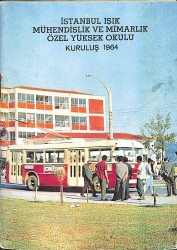 İSTANBUL IŞIK MÜHENDİSLİK VE MİMARLIK ÖZEL YÜKSEK OKULU KURULUŞ 1964 NDR100250 - Gökçekoleksiyon