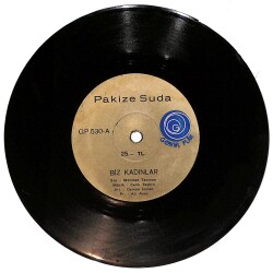 Pakize Suda - Biz kadınlar / Nerden Bilsin Alem Beni Plak (10/6.5) PLK25269 - Gökçekoleksiyon