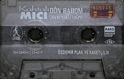 Kahtalı Mıçı - Dön Babom / Çıkalım Nemrut Dağına Kaset (İkinci El) KST27836 - 1