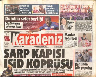 Karadeniz Gazetesi 19 Temmuz 2015 - Sarp Kapısı Işid Köprüsü - Dumbia Seferberliği GZ124299 - 1