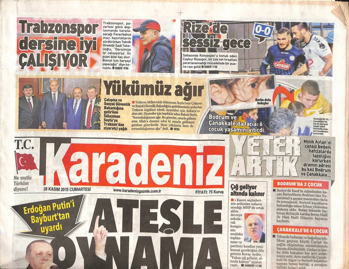 Karadeniz Gazetesi 28 Kasım 2015 - Trabzonspor Dersine İyi Çalışıyor - Cumhurbaşkanı Erdoğan Putin'i Bayburt'tan Uyardı! GZ136818 - 1