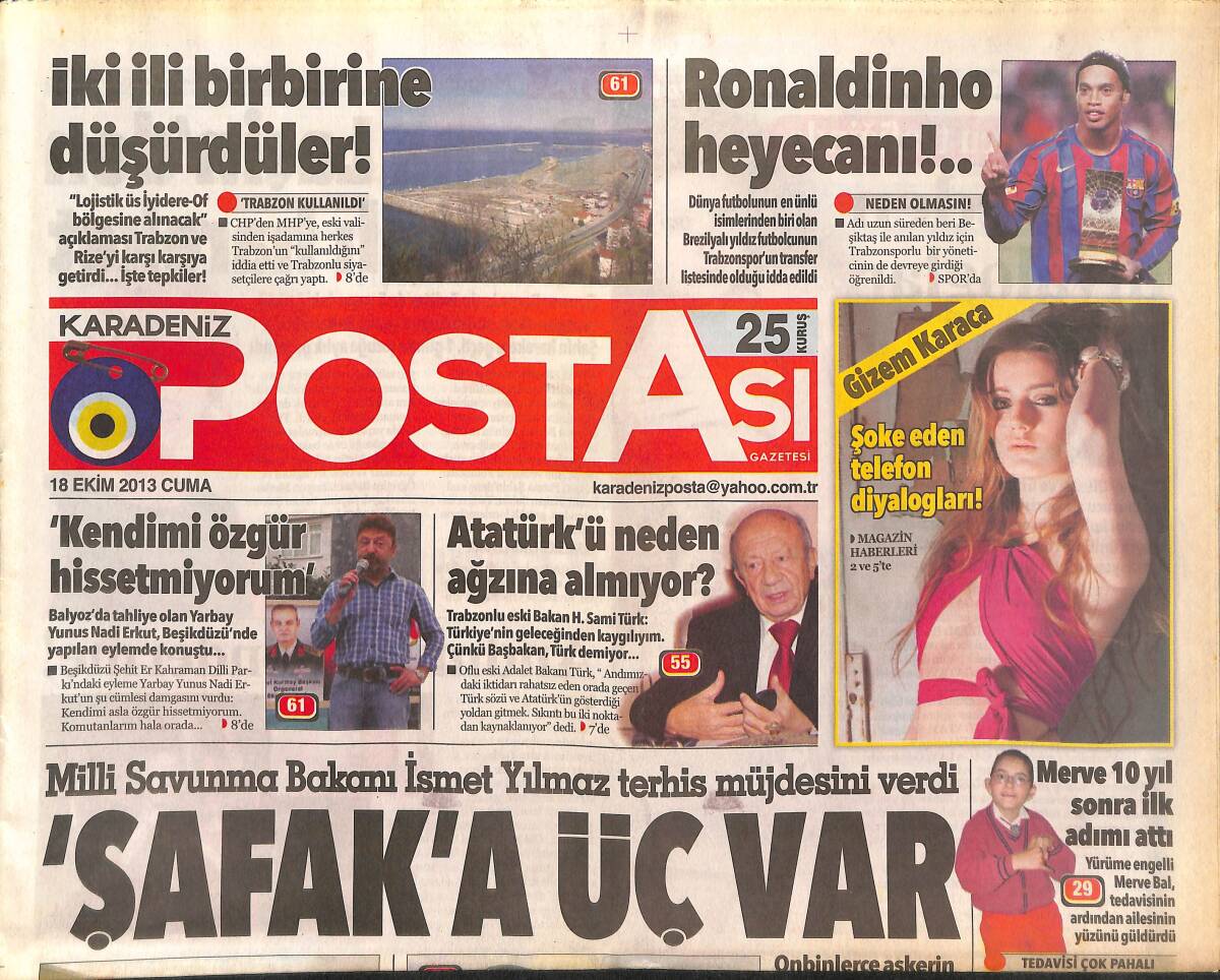 Karadeniz Postası Gazetesi 18 Ekim 2013 - Gizem Karaca Şoke Eden Telefon Diyalogları - Trabzon'da Ronaldinho Heyecanı GZ136156 - 1