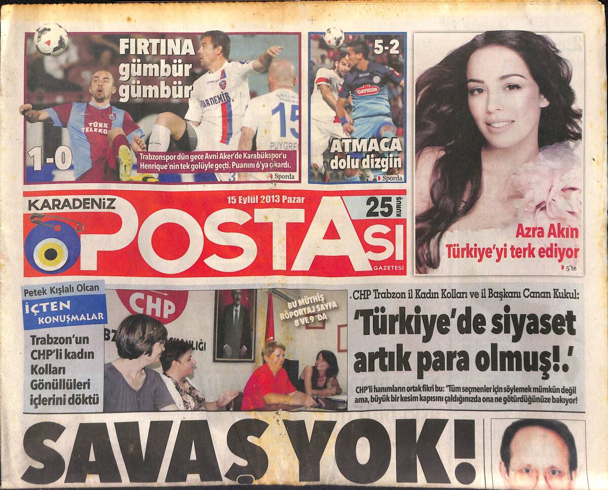 Karadeniz Postası Gazetesi 15 Eylül 2013 - Azra Akın Türkiye'yi Terk Ediyor - Madonna'ya 30 Yaş Küçük Nişanlı GZ154915 - 1
