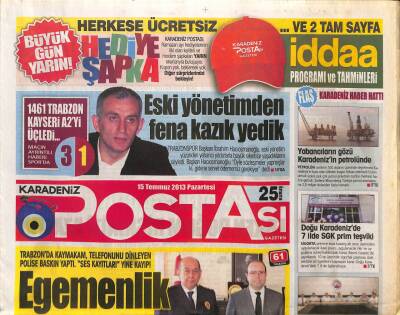 Karadeniz Postası Gazetesi 15 Temmuz 2013 - Faruk Nafiz Ozakın Partide Kredisi Bitti , Son Umudu Belediye ! GZ106337 - 1