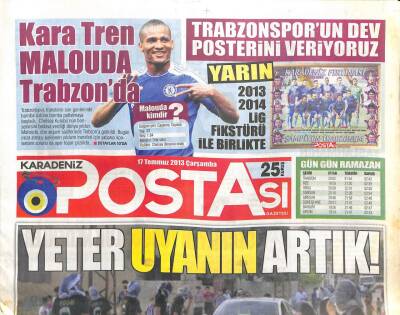 Karadeniz Postası Gazetesi 17 Temmuz 2013 - Kara Tren Malouda Trabzonsporda GZ104597 - 1