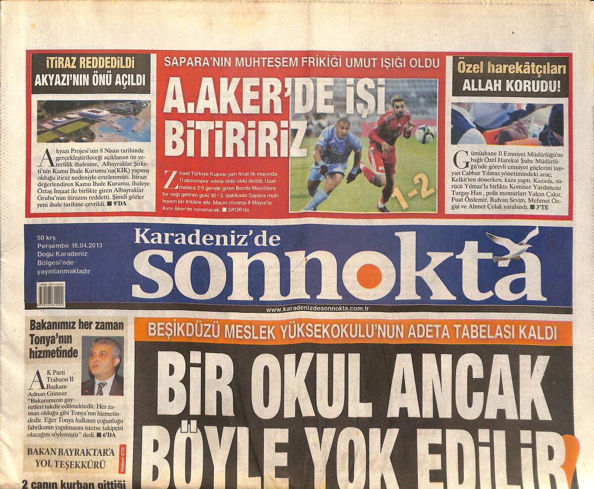 Karadeniz'de Son Nokta Gazetesi 18 Nisan 2013 - Ayasofya Tepkisi - Bir Okul Ancak Böyle Yok Edilir! GZ136671 - 1