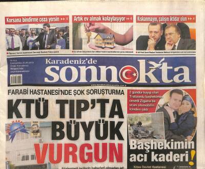 Karadenizde Son Nokta Gazetesi 25 Eylül 2013 - Eğitimde Karadeniz Akademi Zamanı ! - KTÜ Tıpta Büyük Vurgun GZ124839 - 1