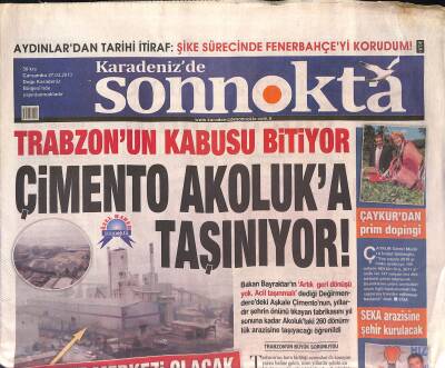 Karadenizde Son Nokta Gazetesi 27 Mart 2013 - Trabzonun Kabusu Bitiyor . Çimento Akoluka Taşınıyor ! GZ125551 - 1